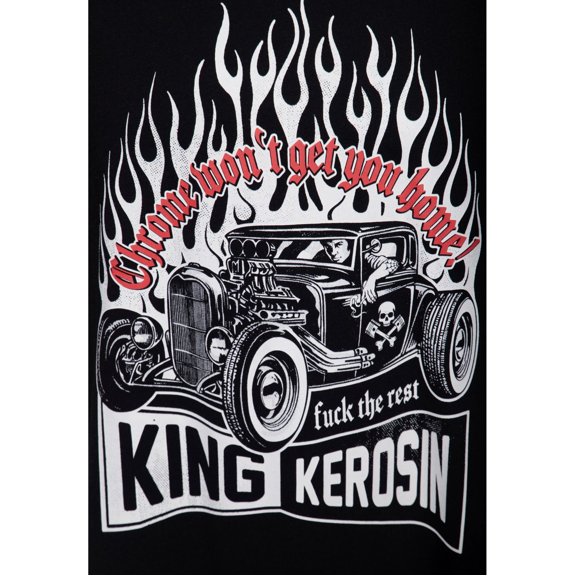 King Kerosin - T-Shirt "Chrome won't get you home"